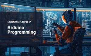 Certificate Course in Arduino Programming